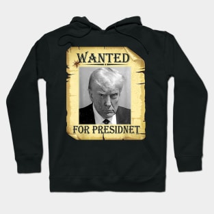 Copy of Wanted Trump For President Trump Mug Shot Never Surrender Hoodie